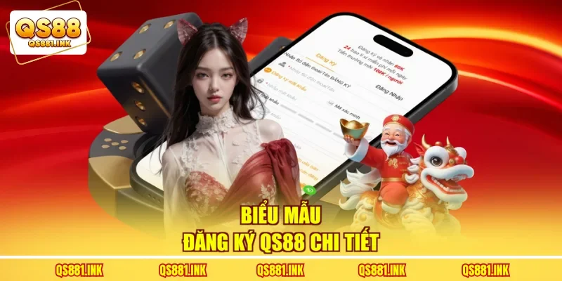 Biểu mẫu đăng ký QS88 chi tiết
