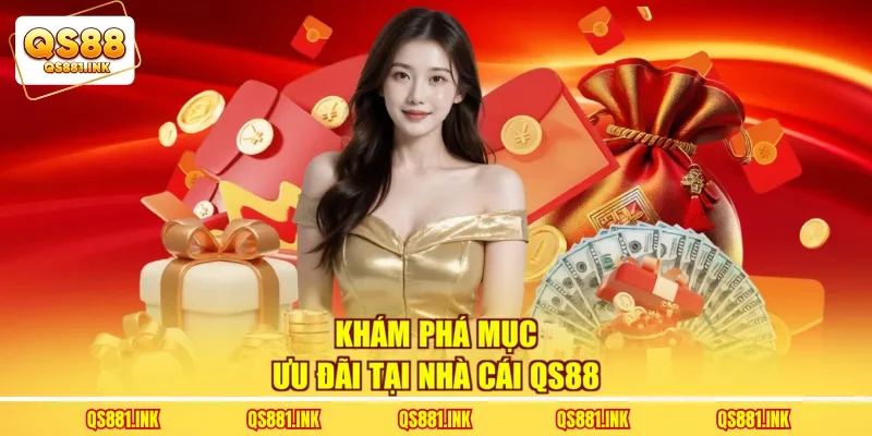 Khám phá mục ưu đãi tại nhà cái QS88