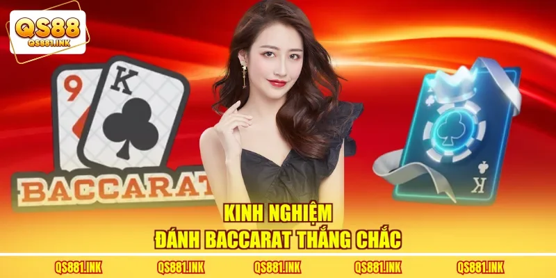 Kinh nghiệm đánh Baccarat thắng chắc