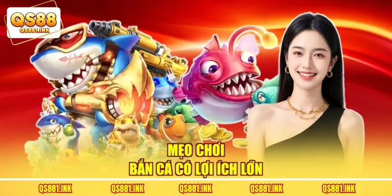 Mẹo chơi bắn cá có lợi ích lớn