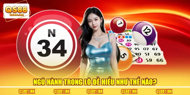 Ngũ hành trong lô đề hiểu như thế nào?