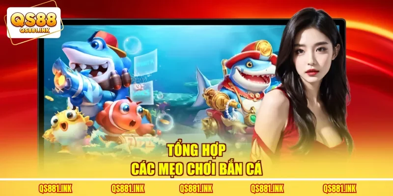 Tổng hợp các mẹo chơi bắn cá